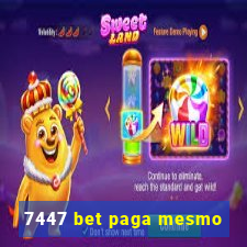 7447 bet paga mesmo